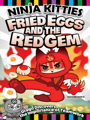 cover image of Ninja Kitties Fried Eggs and the Red Gem